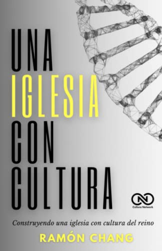 Una Iglesia con Cultura: Una Iglesia con Cultura (Spanish Edition)