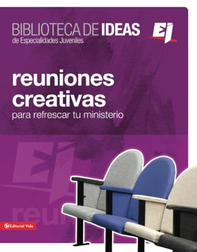 Biblioteca de ideas: Reuniones: Creativas, lecciones biblicas e ideas para adorar (Especialidades Juveniles / Biblioteca de Ideas) (Spanish Edition): 49