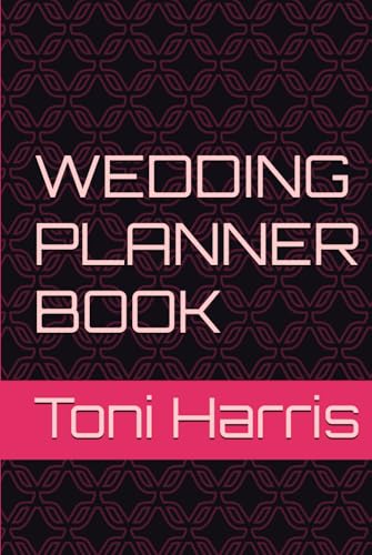 WEDDING PLANNER BOOK BY TONI HARRIS