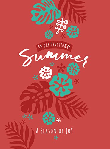 Summer: A Season of Joy (90-Day Devotional) (English Edition)