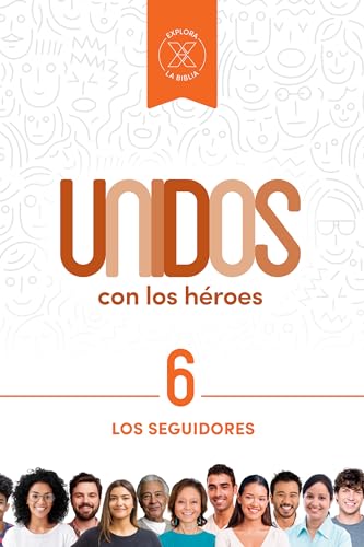 Unidos Con Los Héroes, Volumen 6: Los Seguidores Volume 6