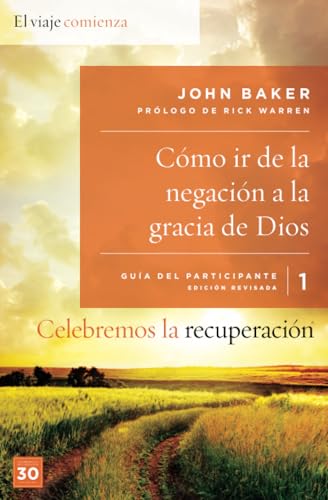 Celebremos la recuperación Guía 1: Cómo ir de la negación a la gracia de Dios: Un programa de recuperación basado en ocho principios de las bienaventuranzas (Spanish Edition)