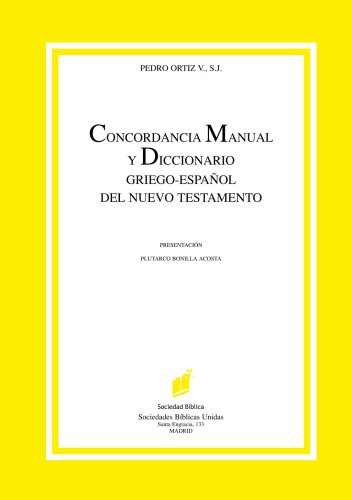 Concordancia Manual y Diccionario Griego-Español del Nuevo Testamento (Spanish Edition)