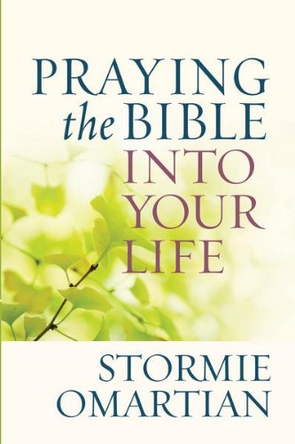 Praying the Bible into Your Life (English Edition)