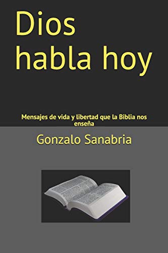 Dios habla hoy: Mensajes de vida y libertad que la Biblia nos enseña: 11