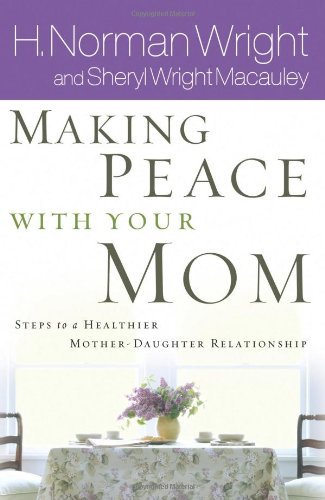 Making Peace With Your Mom: Steps to a Healthier Mother-Daughter Relationship