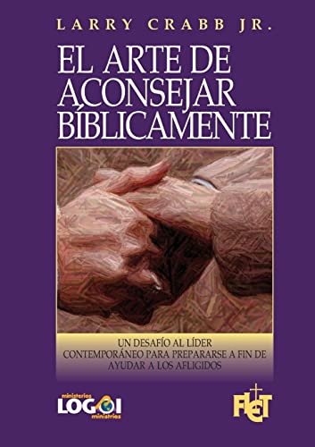 El arte de aconsejar bíblicamente (Spanish Edition)