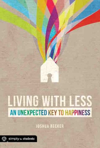 Living With Less: An Unexpected Key to Happiness (Simply for Students) (English Edition)