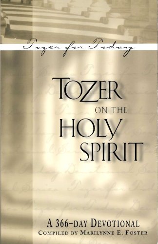 Tozer on the Holy Spirit: A 366-Day Devotional
