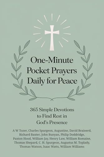 One-Minute Pocket Prayers Daily for Peace: 365 Simple Devotions to Find Rest in God’s Presence (English Edition)