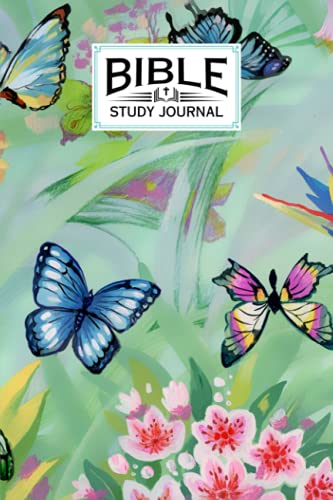 Bible Study Journal: Premium Butterflys Cover Bible Study Journal, A Creative Christian Workbook, A Simple Guide To Journaling Scripture, 120 Pages, Size 6" x 9" By Bodo Sander