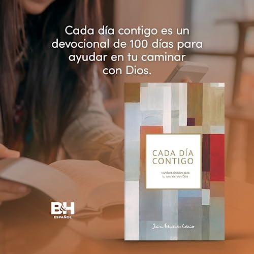 Cada día contigo: 100 devociones para tu caminar con Dios | Everyday with you: 100 Devotions for Your Walk With God: 100 Devocionales Para Tu Caminar Con Dios