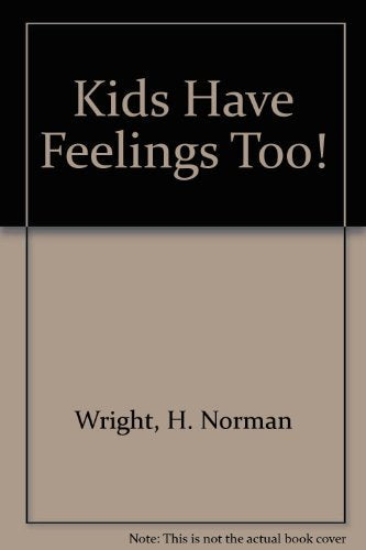 Kids Have Feelings Too!