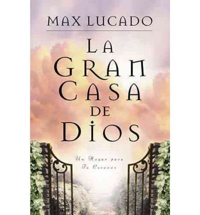 By Lucado, Max La Gran Casa de Dios = The Great House of God Paperback - June 1997