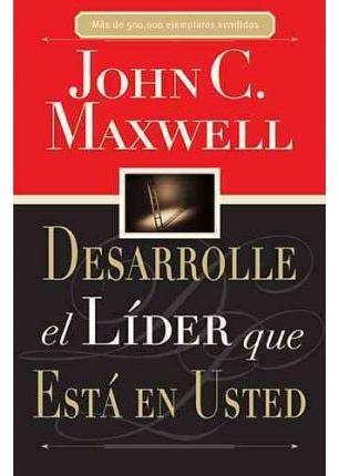 [(Desarrolle El Lider Que Esta En Usted)] [By (author) John C Maxwell ] published on (April, 2000)