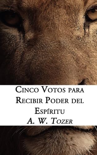 Cinco Votos para recibir Poder del Espíritu (Spanish Edition)
