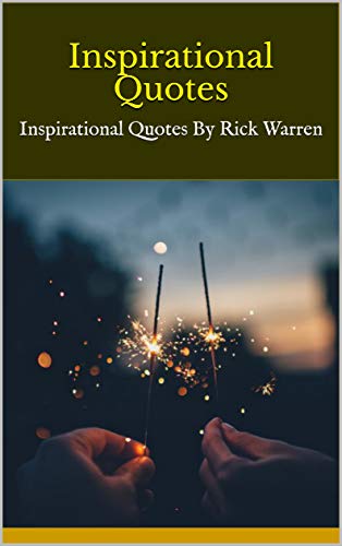 Inspirational Quotes: Inspirational Quotes By Rick Warren (English Edition)