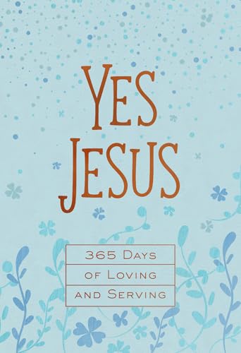 Yes Jesus: 365 Days of Loving and Serving (English Edition)