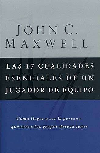 ▶ Las 17 Cualidades Escenciales De Un Jugador De Equipo by John C. Maxwell (2002-06-01)