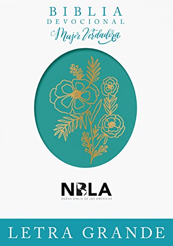 Biblia Devocional Mujer Verdadera Letra Grande Nbla: Duotono Aqua