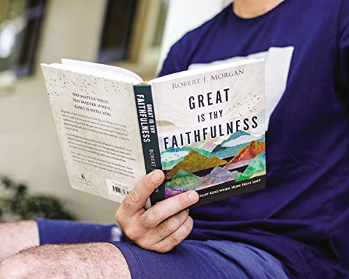 Great Is Thy Faithfulness: 52 Reasons to Trust God When Hope Feels Lost