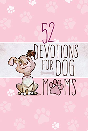 52 Devotions for Dog Moms (English Edition)