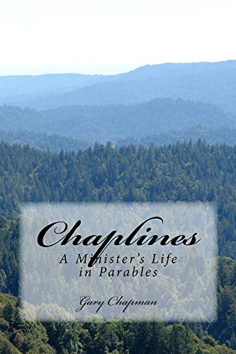 Chaplines: A Minister's Life in Parables (A Family's Heritage Book 4) (English Edition)