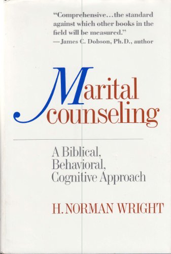 Marital Counseling: A Biblical, Behavioral, Cognitive Approach