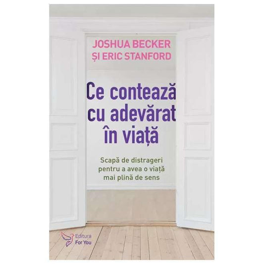 Ce Conteaza Cu Adevarat In Viata
