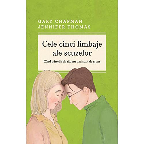 Cele cinci limbaje ale scuzelor (Romanian Edition)