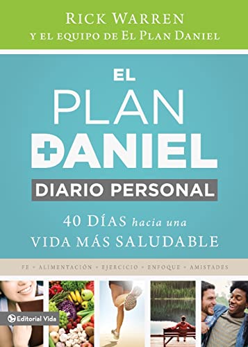 El plan Daniel diario personal / The Daniel Plan Journal: 40 dias hacia una vida mas saludable / 40 Days Made for a Healthier Life: 40 días hacia una vida más saludable