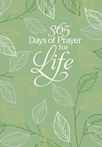 365 Days of Prayer for Life: Daily Prayer Devotional (English Edition)