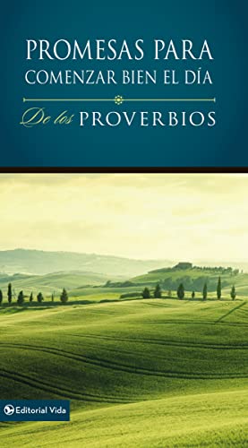 Promesas para comenzar bien el día de los Proverbios: De los Proverbios