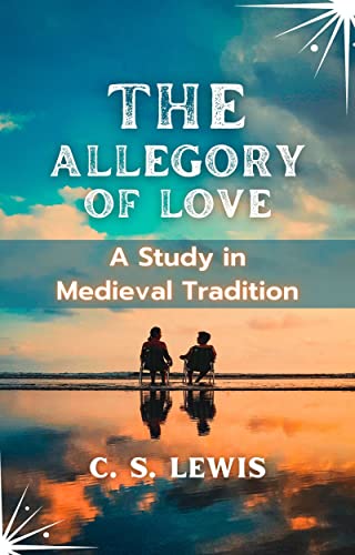 THE ALLEGORY OF LOVE (English Edition)