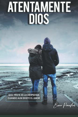 ATENTAMENTE DIOS (Spanish Edition)