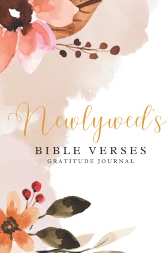 Christian Gratitude Journal With Bible Verses For Newlyweds: Reflections & Prayers for a God-Centered Marriage