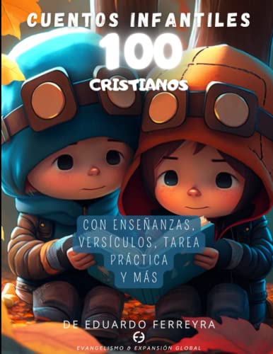 100 Cuentos Infantiles Cristianos (Familia Fuerte) (Spanish Edition)