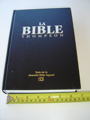 La Bible Thompson Avec Chaine De References / Black French Thompson Chain Study Bible / Texte de la Nouvelle Bible Segond / Palabras de Cristo en rojo / Suplemento arqueológico, concordancia