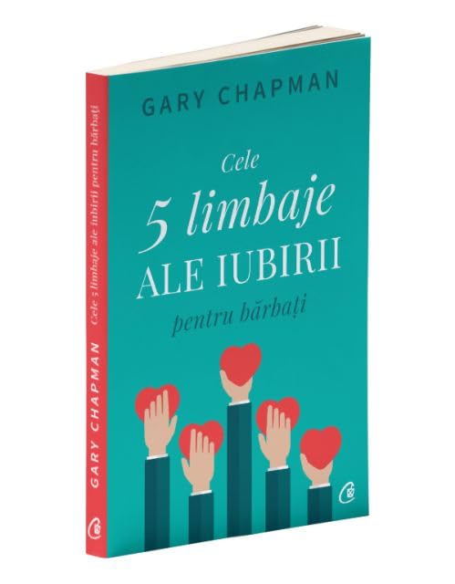 Cele cinci limbaje ale iubirii pentru barbati (Romanian Edition)