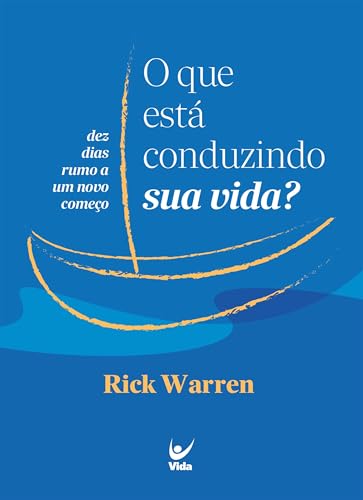 O que está conduzindo sua vida?: Dez dias rumo a um novo começo (Portuguese Edition)