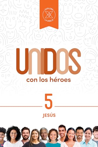 Unidos Con Los Héroes, Volumen 5: Jesús Volume 5