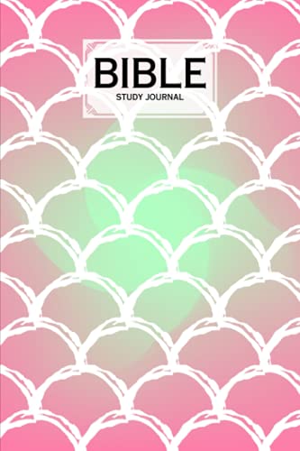 Bible Study Journal: Bible Study Journal Mermaid Glitter Scales Cover, Perfect for Writing Prayer, Inspirational messages, Church Group, Individual Bible Study, 120 Pages, Size 6" x 9" By Astrid Bode