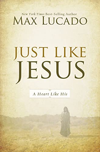 Just Like Jesus: A Heart Like His (English Edition)