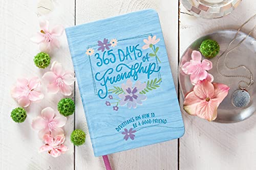 365 Days of Friendship: Devotions on How to Be a Good Friend
