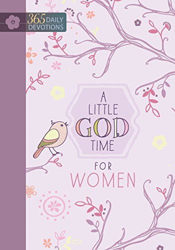 A Little God Time for Women: 365 Daily Devotions (English Edition)