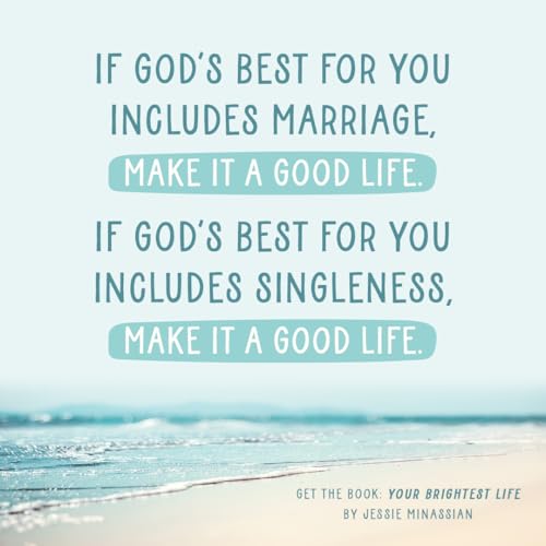 Your Brightest Life: Tips for Navigating Relationships, Health, Faith, Mindset, and More