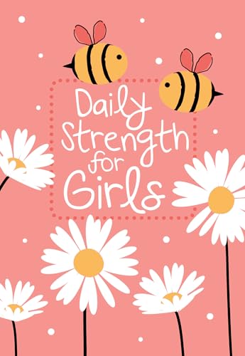 Daily Strength for Girls: 365 Daily Devotional (English Edition)