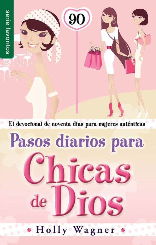 Pasos diarios para las chicas de Dios // Daily Steps For God Chicks (Spanish Edition)