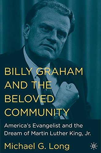 Billy Graham and the Beloved Community: America's Evangelist and the Dream of Martin Luther King, Jr. by NA NA (2006-08-20)