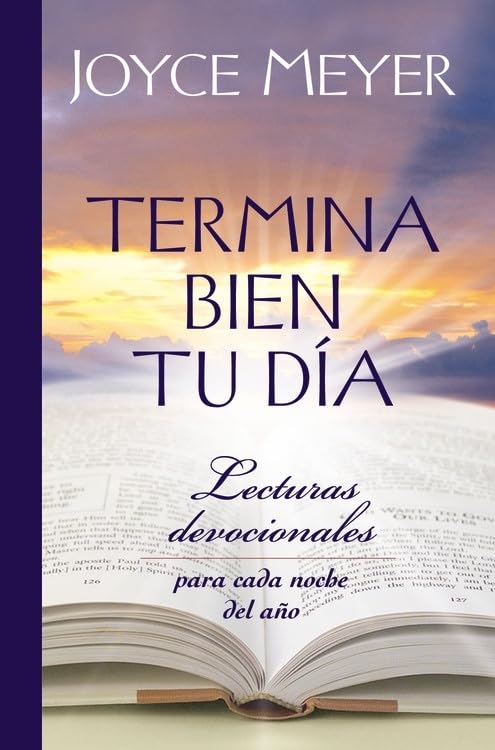 Termina Bien Tu Día: Lecturas Devocionales Para Cada Noche del Año